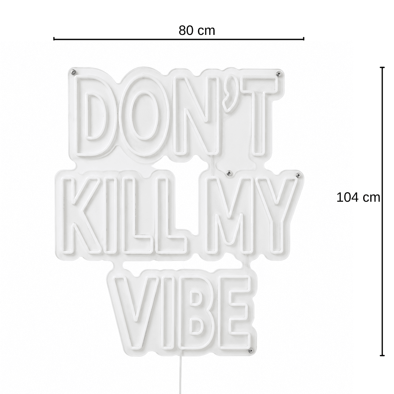 Don't Kill My Vibe Neon Duvar Dekoru 1.Nesil Neon Led 104x80cm